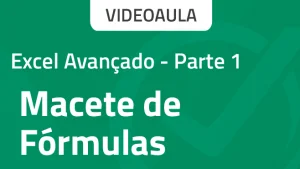 Capa Como fazer fórmulas no excel avançado - Parte 1 - Aprenda os macetes