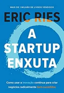 Capa A Startup enxuta - Como usar a inovação contínua para...