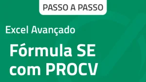 Capa Fórmula SE com PROCV - Aprenda como usar no Excel avançado